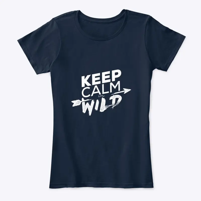 Keep calm - I'm wild