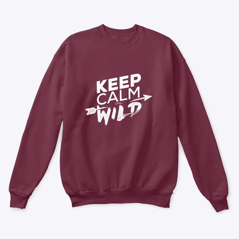 Keep calm - I'm wild