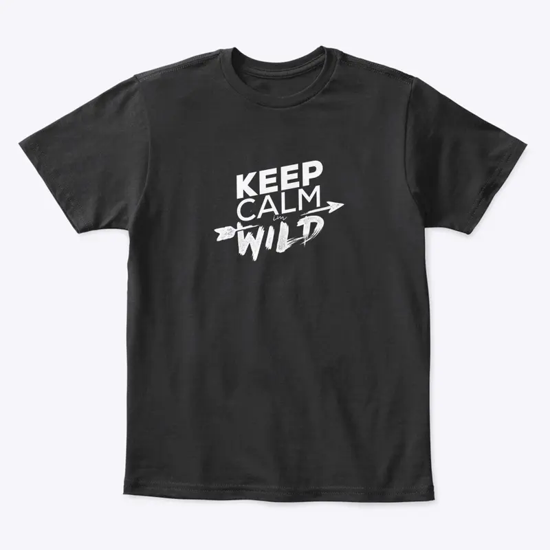 Keep calm - I'm wild